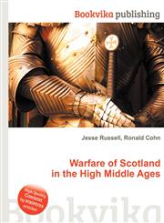 Warfare of Scotland in the High Middle Ages,5512581120,9785512581124