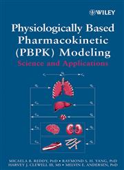 Physiologically Based Pharmacokinetic Modeling Science and Applications,0471478148,9780471478140