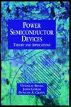 Power Semiconductor Devices Theory and Applications,047197644X,9780471976448