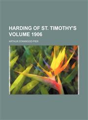 Harding of St. Timothy's Volume 1906,1152282131,9781152282131