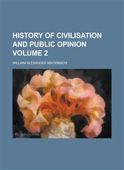 History of Civilisation and Public Opinion (Volume 1),1152317830,9781152317833
