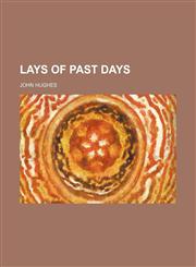 Lays of past days,1150454776,9781150454776