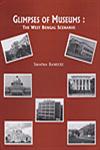 Glimpses of Museums The West Bengal Scenario,8186791655,9788186791653