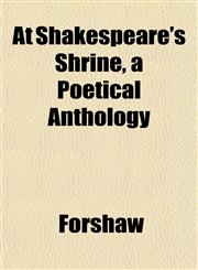 At Shakespeare's Shrine, a Poetical Anthology,1152172387,9781152172388