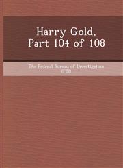 Harry Gold, Part 104 of 108,1248972333,9781248972335
