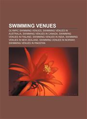Swimming venues Olympic swimming venues, Swimming venues in Australia, Swimming venues in Canada, Swimming venues in Finland,1156632951,9781156632956