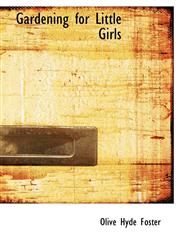 Gardening for Little Girls,1140053906,9781140053903