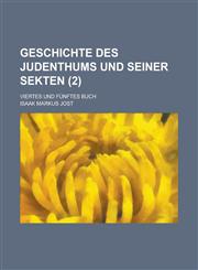 Geschichte Des Judenthums Und Seiner Sekten; Viertes Und Funftes Buch (2 ),1232154385,9781232154389