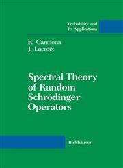 Spectral Theory of Random Schrödinger Operators,081763486X,9780817634865