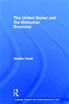 The United States and the Malaysian Economy,0415431182,9780415431187