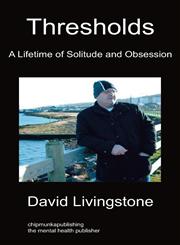 Thresholds A Lifetime of Solitude and Obsession,1849910677,9781849910675