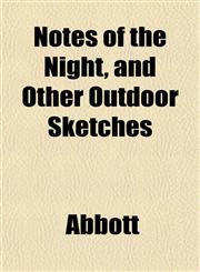 Notes of the Night, and Other Outdoor Sketches,115175806X,9781151758064