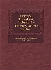 Practical Education, Volume 2,1289427119,9781289427115