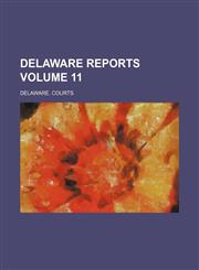 Delaware reports Volume 11,123114422X,9781231144220