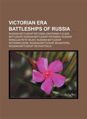 Victorian era battleships of Russia Russian battleship Retvizan, Ekaterina II class battleship, Russian battleship Potemkin,1155592883,9781155592886