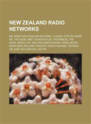 New Zealand radio networks ZM, Radio New Zealand National, Classic Hits FM, More FM, The Edge, BNet, Newstalk ZB, The Breeze, The Rock,1234597136,9781234597139