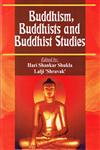 Buddhism, Buddhists and Buddhist Studies 1st Published,9380852169,9789380852164