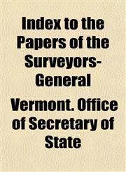 Index to the Papers of the Surveyors-General,1152971689,9781152971684