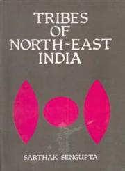 Tribes of North-East India Biological and Cultural Perspectives,8121204631,9788121204637