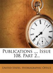 Publications ..., Issue 108, Part 2...,127784691X,9781277846911