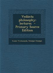 Vedanta Philosophy; Lectures - Primary Source Edition,1295399075,9781295399079