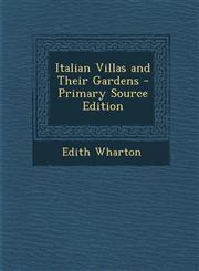 Italian Villas and Their Gardens - Primary Source Edition,1295831244,9781295831241