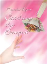 Catching the Bouquet,1604417048,9781604417043