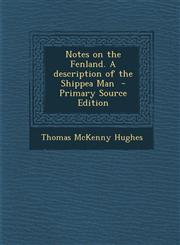 Notes on the Fenland. a Description of the Shippea Man - Primary Source Edition,1293590401,9781293590409