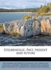 Steubenville. Past, Present and Future,1179525183,9781179525181