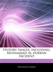Articles On History Images, including Muhammad Al-durrah Incident,1243409940,9781243409942