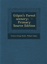Gilpin's Forest Scenery; - Primary Source Edition,128781817X,9781287818175
