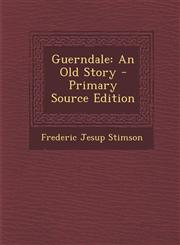 Guerndale An Old Story - Primary Source Edition,1294130757,9781294130758