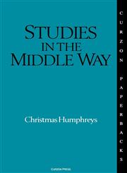 Studies in the Middle Way Being Thoughts on Buddhism Applied,0700701710,9780700701711