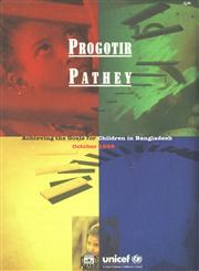 Progotir Pathey : On the Road to Progress - Achieving the Goals for Children in Bangladesh - October, 1998