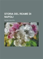 Storia del Reame Di Napoli,1154877450,9781154877458