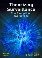 Theorizing Surveillance,184392191X,9781843921912