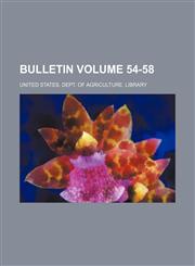 Bulletin Volume 54-58,1236283333,9781236283337