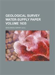 Geological Survey Water-Supply Paper Volume 1635,1234038935,9781234038939