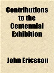 Contributions to the Centennial Exhibition,1152003623,9781152003620