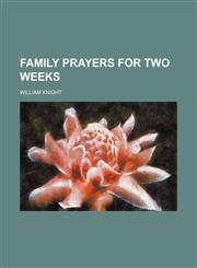 Family prayers for two weeks,1151509531,9781151509536