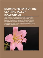 Natural history of the Central Valley (California) Tulare Lake, San Joaquin antelope squirrel, Cephalanthus occidentalis,1233138855,9781233138852