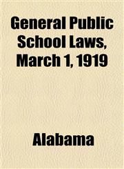 General Public School Laws, March 1, 1919,1152261088,9781152261082