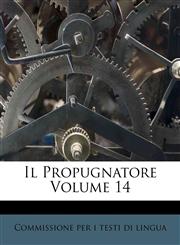 Il Propugnatore Volume 14,1172725985,9781172725984