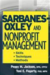 Sarbanes-Oxley and Nonprofit Management Skills, Techniques, Methods,0471754196,9780471754190