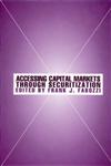 Accessing Capital Markets through Securitization 1st Edition,1883249929,9781883249922