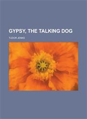 Gypsy, The Talking Dog,1236952308,9781236952301