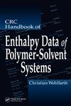CRC Handbook of Enthalpy Data of Polymer-Solvent Systems,0849393612,9780849393617