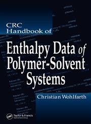 CRC Handbook of Enthalpy Data of Polymer-Solvent Systems,0849393612,9780849393617