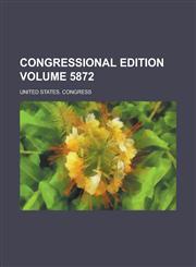 Congressional edition Volume 5872,1230063471,9781230063478