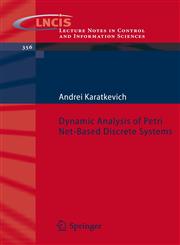 Dynamic Analysis of Petri Net-Based Discrete Systems,3540714642,9783540714644